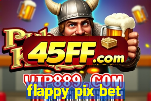 flappy pix bet